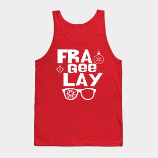 FRA GEE LAY Tank Top